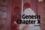 Genesis Chapter X – A Film by Tom Ribeiro